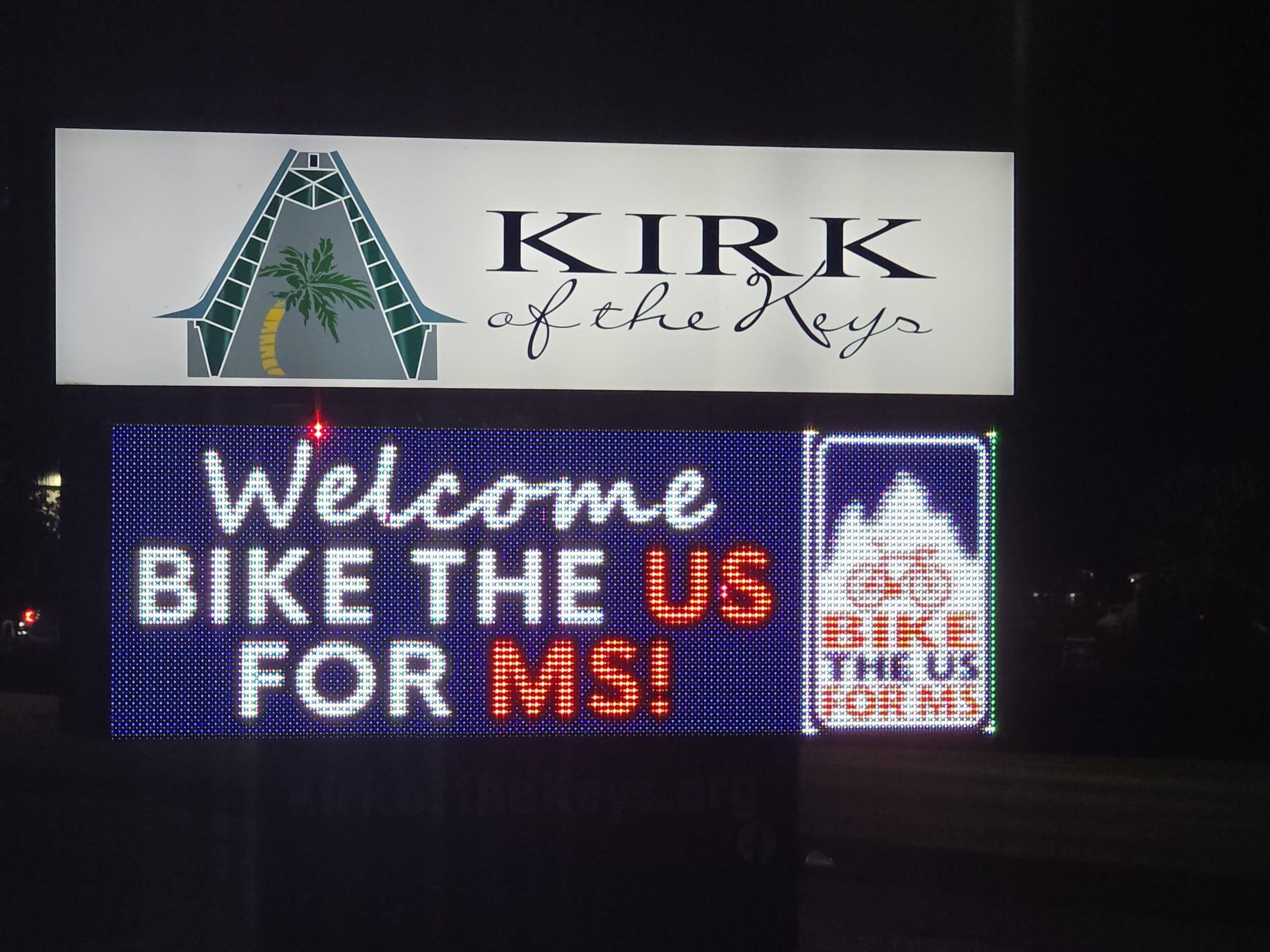 Thanks to Kirk of the Keys for welcoming the team and even putting Bike the US for MS up in lights.